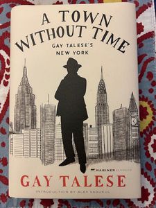 A Town Without Time by Gay Talese (Harper/Collins, December 3, 2024)