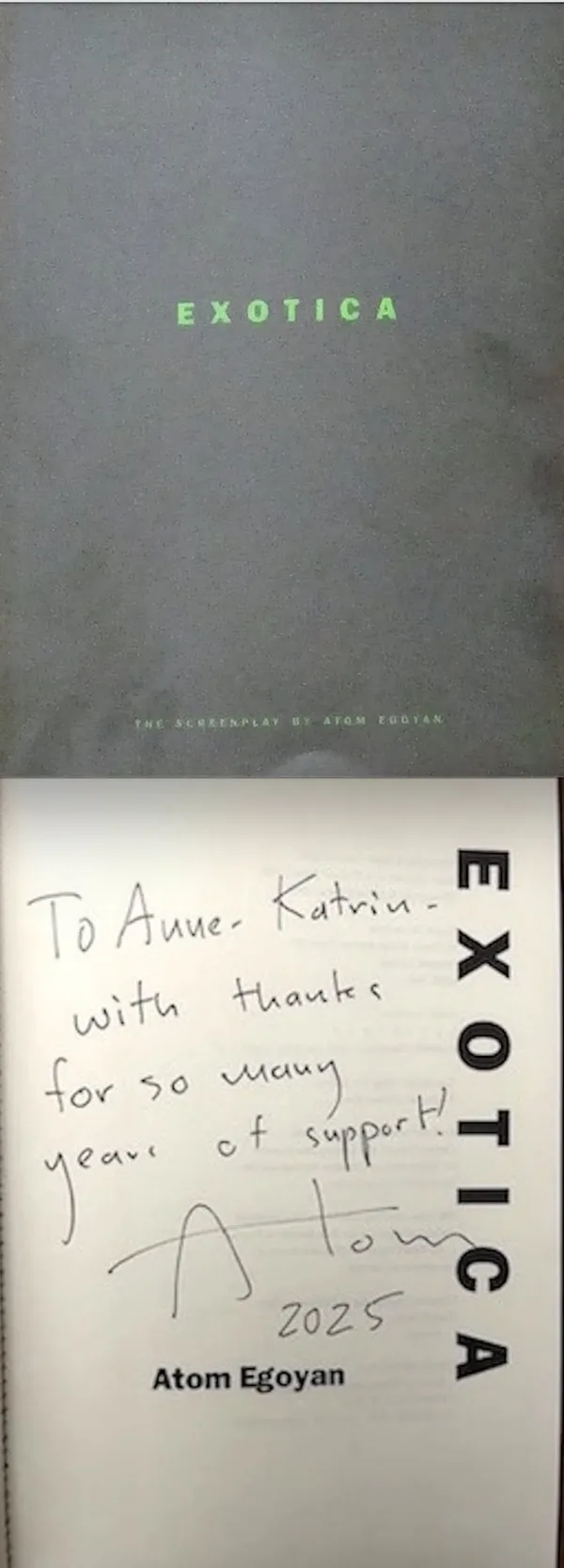 A copy of Exotica with a note appended, reading "To Anne-Katrin with thanks for so many years of support. Atom."
