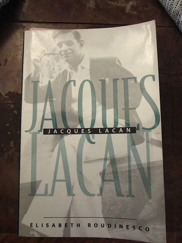 Jacques Lacan - Elisabeth Roudinesco