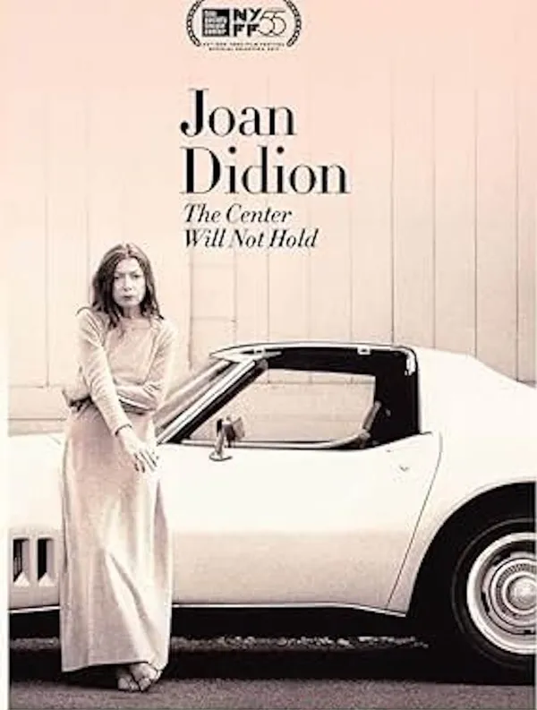 A poster for the film Joan Didion: The Center Will Not Hold. A cream-coloured poster featuring a pale-skinned woman in a long pale dress standing beside a white car.