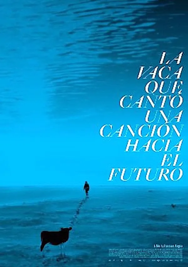 La Vaca Que Cantó Una Canción Hacia El Futuro poster