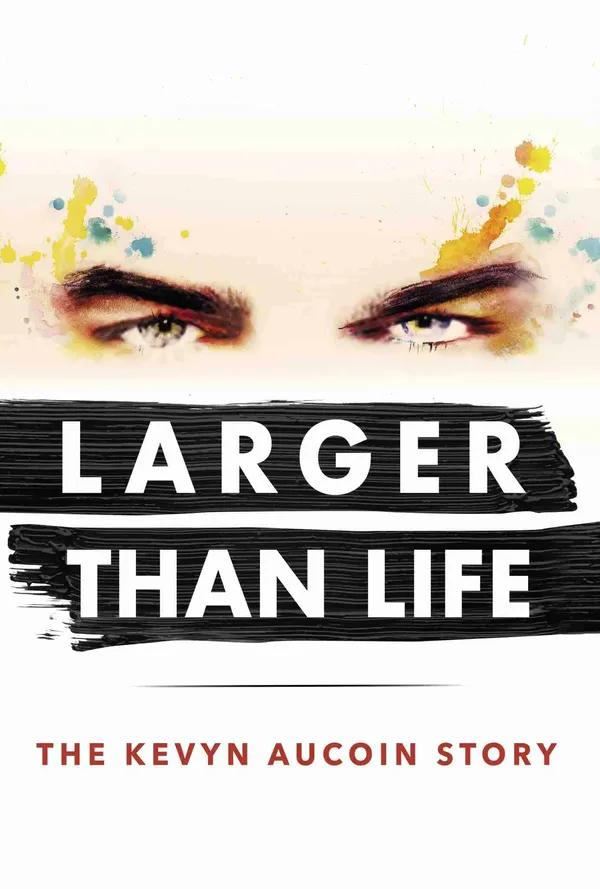 Larger Than Life: The Kevyn Aucoin Story poster
