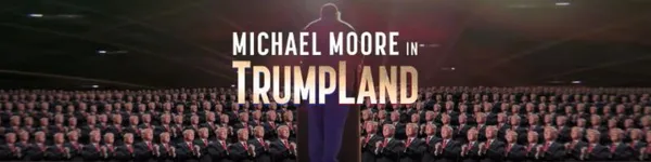 Michael Moore In TrumpLand
