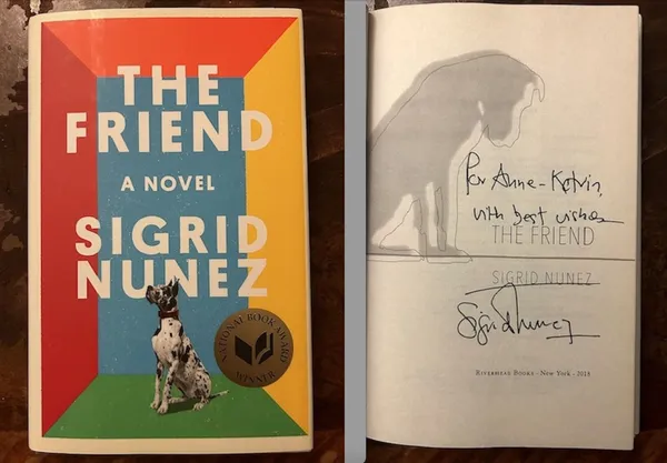 A book with the title The Friend, signed "For Anne-Katrin with best wishes, Sigrid Nunez."