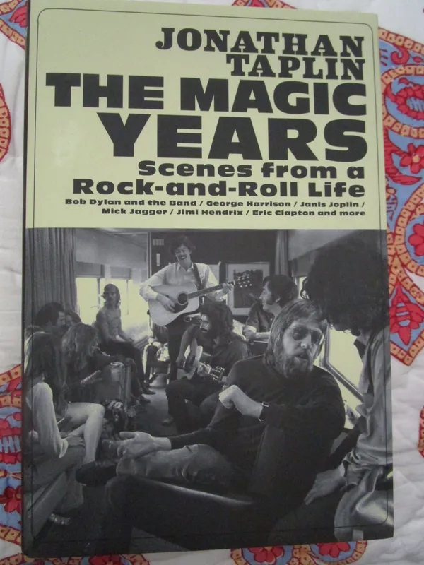 The Magic Years: Scenes From A Rock-And-Roll Life