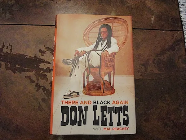 There And Black Again: The Autobiography Of Don Letts
