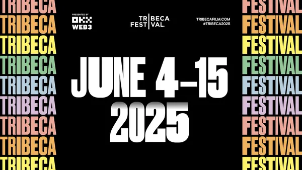 A poster for the Tribeca Festival. It is black with the words June 4-15 2025 in bold white type. On the left, the word 'beca', and on the right, the word 'fest' are repeated several times, in rainbow lettering.