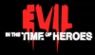 Evil In The Time Of Heroes packshot