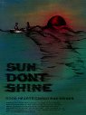 Sun Don't Shine packshot